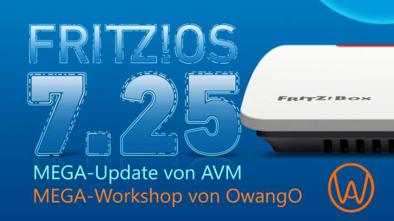 AVM FRITZ!OS 7.25 – MEGA-Update